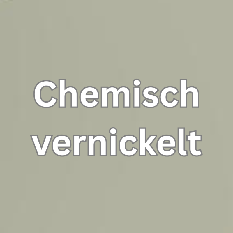 Chemisch vernickelt
