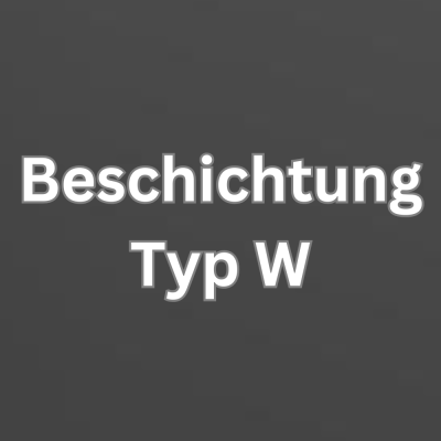 Beschichtung Typ W